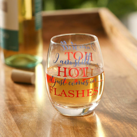 Just for Laughs Wine Glass Stemless Glass, I Am Still Hot, 17oz, Gift  | Plow & Hearth