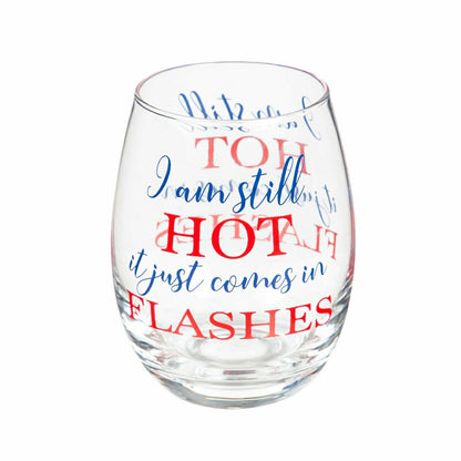 Just for Laughs Wine Glass Stemless Glass, I Am Still Hot, 17oz, Gift  | Plow & Hearth