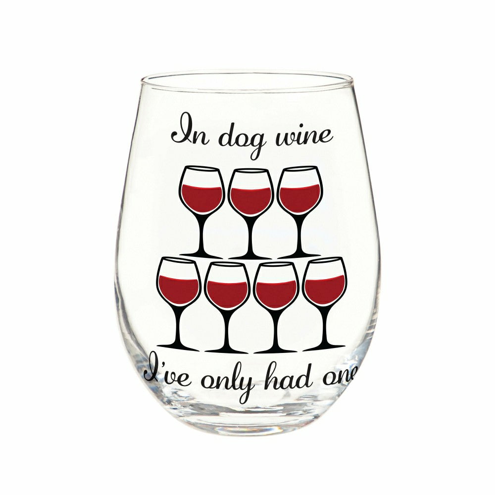 Just for Laughs Wine Glass Stemless, "In Dog Wine I've Only Had One",  | Plow & Hearth