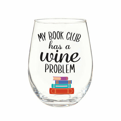 Just for Laughs Wine Glass Stemless, "My Book Club Has A Wine Problem" | Plow & Hearth