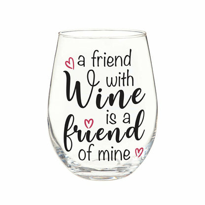 Just for Laughs Wine Glass Stemless, "A Friend with Wine is a Friend o | Plow & Hearth