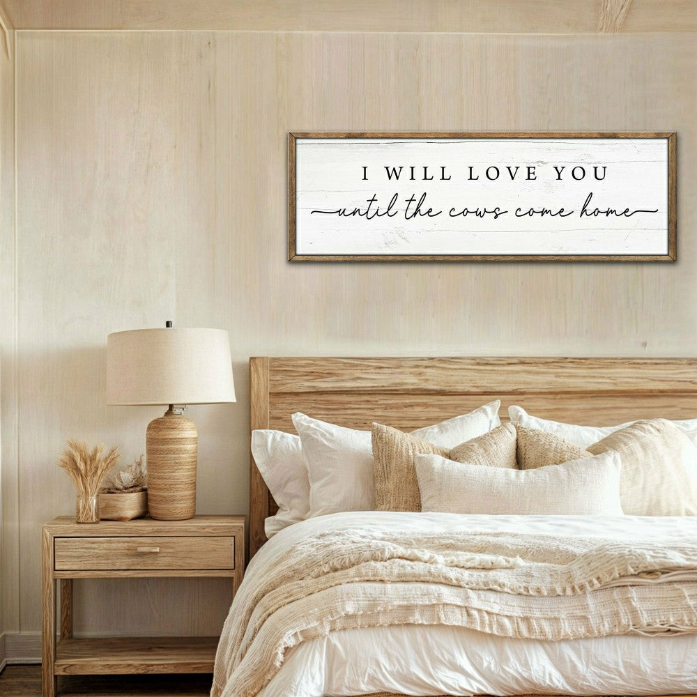 I Will Love You Until The Cows Come Home Cattle Sign | Plow & Hearth