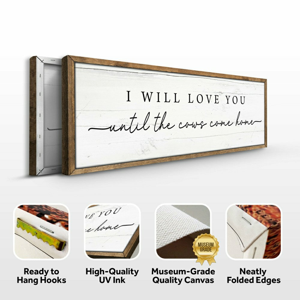 I Will Love You Until The Cows Come Home Cattle Sign | Plow & Hearth