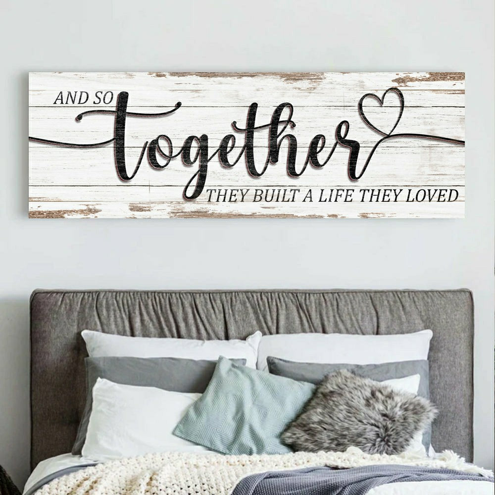 And So Together They Built A Life They Loved Sign | Plow & Hearth