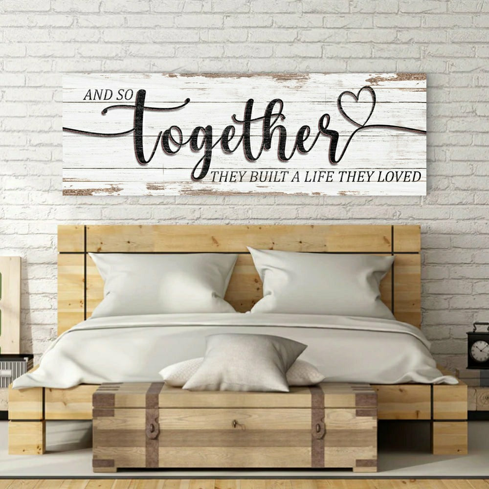 And So Together They Built A Life They Loved Sign | Plow & Hearth