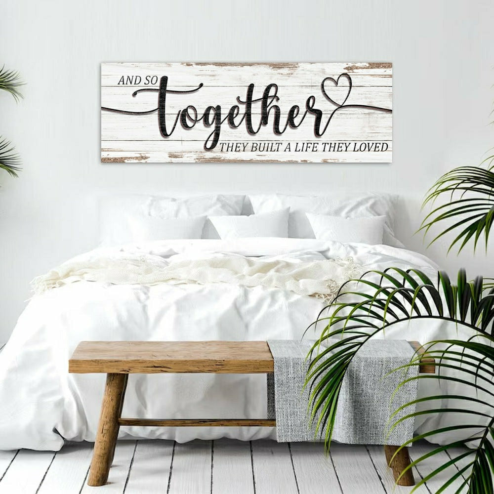 And So Together They Built A Life They Loved Sign | Plow & Hearth