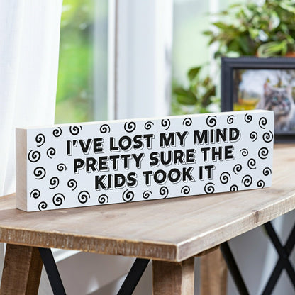 Just For Laughs Table Decor Wood Mantle Sign Lost My Mind, 18"L x 5"H | Plow & Hearth