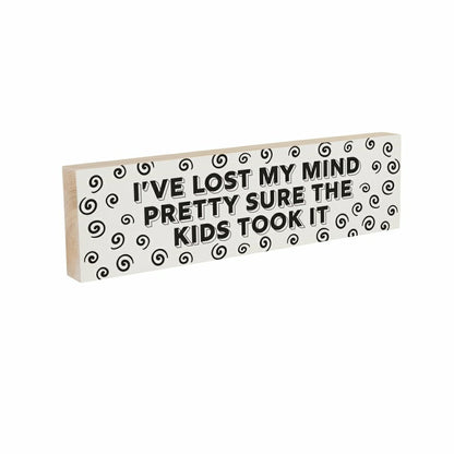 Just For Laughs Table Decor Wood Mantle Sign Lost My Mind, 18"L x 5"H | Plow & Hearth