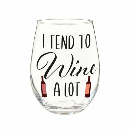Just for Laughs Wine Glass Stemless, "I Tend To Wine A Lot", 17oz, Gif | Plow & Hearth