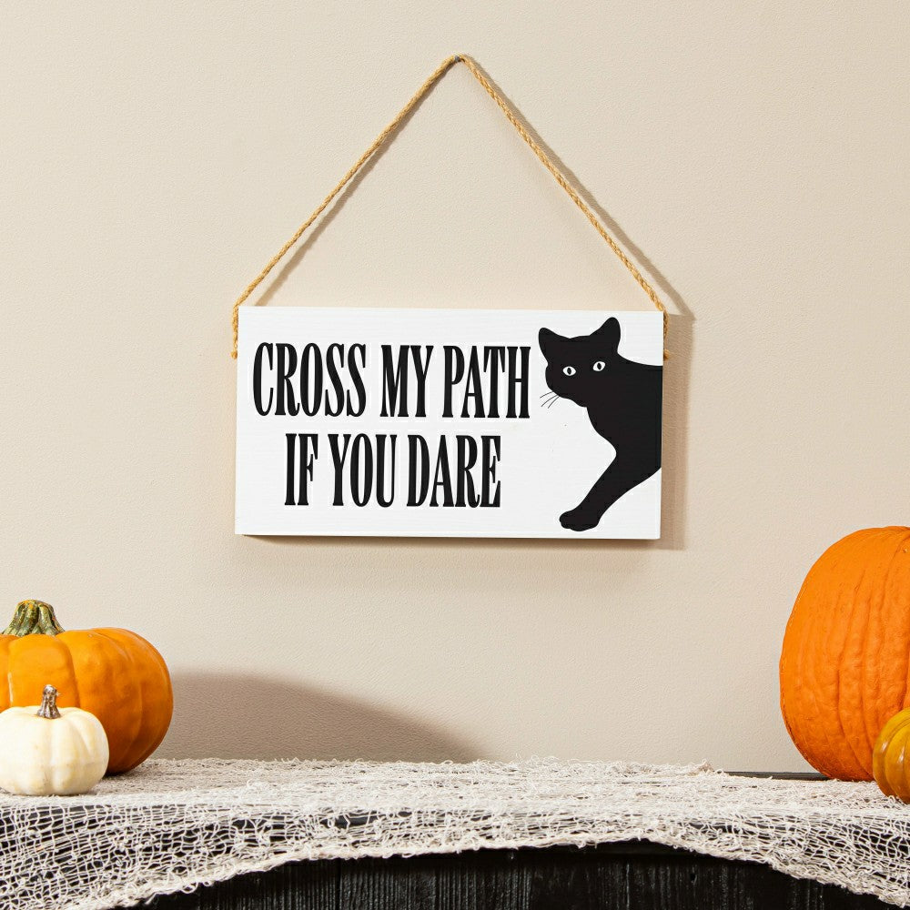 HALLOWEEN Hanging Sign, "CROSS MY PATH IF YOU DARE",11"x6" | Plow & Hearth
