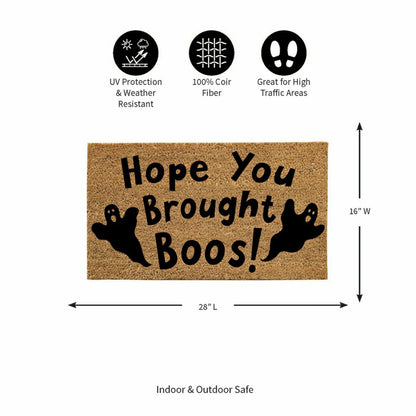 Hope You Brought Boos! Coir Doormat, 28"x16" | Plow & Hearth