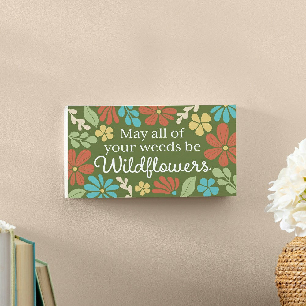Home Coordinates Wildflowers Hanging Sign, May All Your Weeds 11x6" | Plow & Hearth