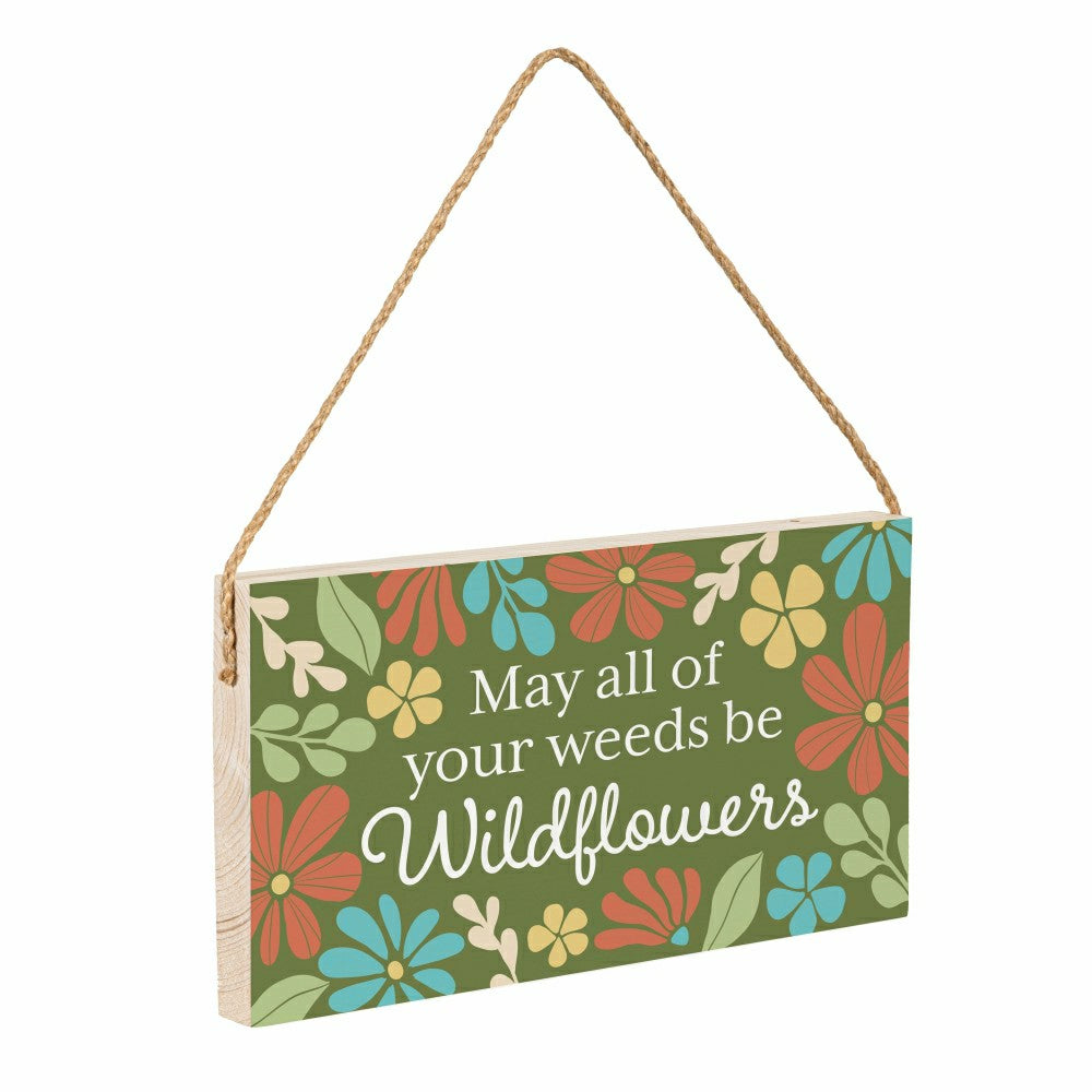 Home Coordinates Wildflowers Hanging Sign, May All Your Weeds 11x6" | Plow & Hearth