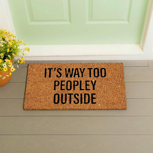 It's way too peopley Coir Mat | Plow & Hearth