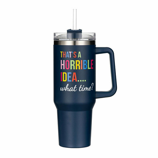 Tumbler Stainless-Steel Canyon Cup w/ Straw, That's A Horrible Idea Ca | Plow & Hearth