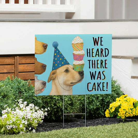 This Calls For Cake Yard Sign with H-Stake, Dog, "We Heard There Was C | Plow & Hearth