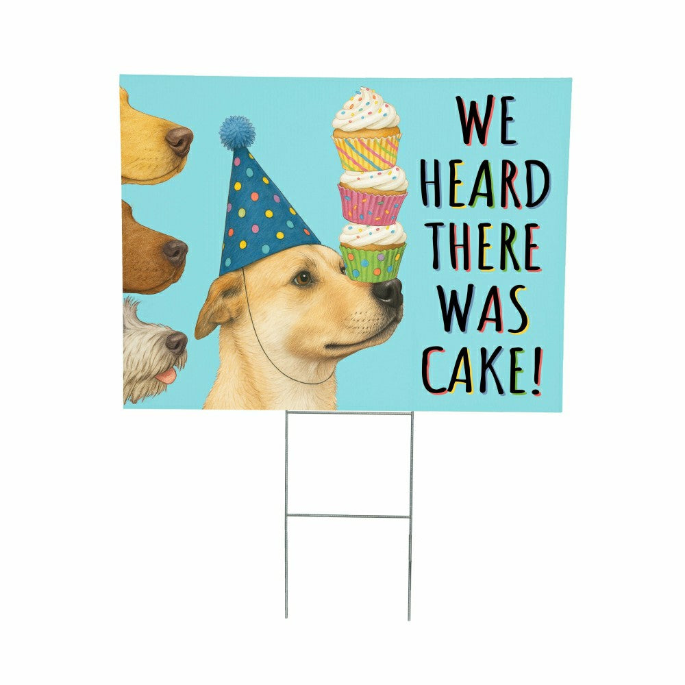 This Calls For Cake Yard Sign with H-Stake, Dog, "We Heard There Was C | Plow & Hearth