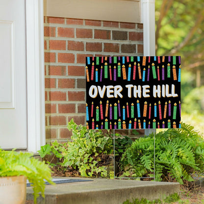 This Calls For Cake Yard Sign with H-Stake, "Over The Hill", 24"x18" | Plow & Hearth