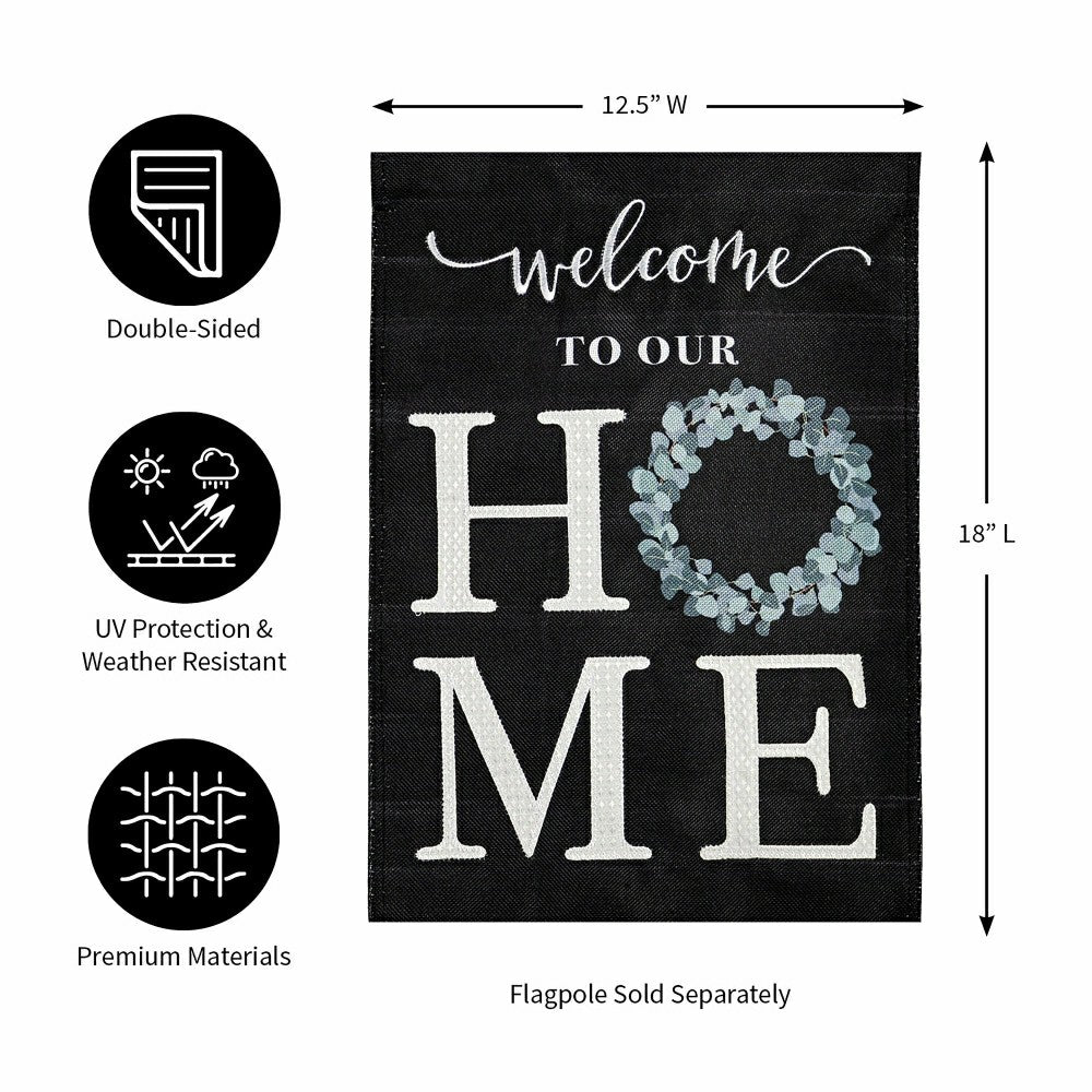 “Welcome To Our Home” Eucalyptus Burlap Garden Flag | Plow & Hearth