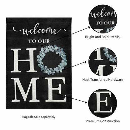 “Welcome To Our Home” Eucalyptus Burlap Garden Flag | Plow & Hearth