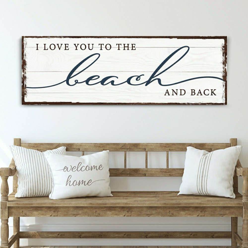 Love You To The Beach And Back Sign | Plow & Hearth
